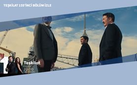 Teşkilat 155’inci Bölüm İzle Teşkilat 155’inci Bölüm İzle