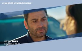 Uzak Şehir 37’nci Bölüm İzle Uzak Şehir 37’nci Bölüm İzle