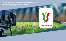 TRT Spor’da 2-4 Aralık Arasında Yayınlanacak İtalya Kupası Maçları Belli Oldu