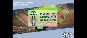 Afrika Uluslar Kupası EXXEN ve TV8,5’ta