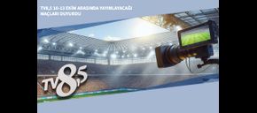 TV8,5 10-13 Ekim Arasında Yayınlayacağı Maçları Duyurdu