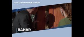 Bahar 15’inci Son Bölüm Fragmanı