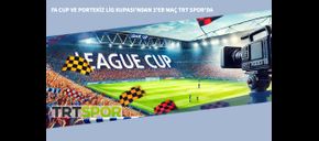 FA Cup ve Portekiz Lig Kupası’ndan 3'er Maç TRT Spor'da