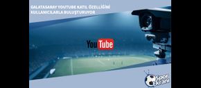 Galatasaray YouTube Katıl Özelliğini Kullanıcılarla Buluşturuyor