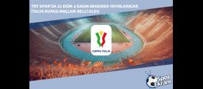 TRT Spor’da 31 Ekim-2 Kasım Arasında Yayınlanacak İtalya Kupası Maçları Belli Oldu