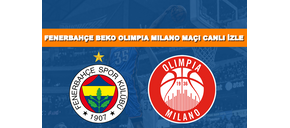 BEDAVA CANLI MAÇ İZLE Fenerbahçe Beko-Milano 20 Mart S Sport LİNK