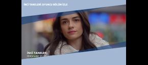 İnci Taneleri 29’uncu Bölüm İzle