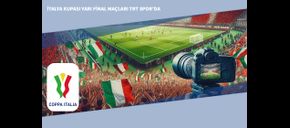 İtalya Kupası Yarı Final Maçları TRT Spor’da