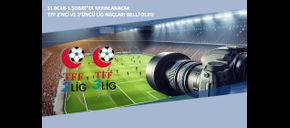 31 0cak-1 Şubat’ta Yayınlanacak Tff 2’nci Ve 3’üncü Lig Maçları Belli Oldu