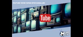 Youtube Yayını Yapan Spor Kanalları