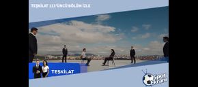 Teşkilat 113’üncü Bölüm İzle