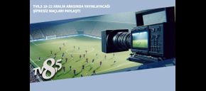 TV8,5 18-22 Aralık Arasında Yayınlayacağı Şifresiz Maçları Paylaştı