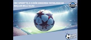 CBC Sport’ta 3-5 Ekim Arasında Yayınlanacak Maçlar Belli Oldu