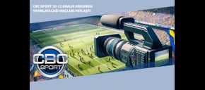 CBC Sport 10-12 Aralık Arasında Yayınlayacağı Maçları Paylaştı