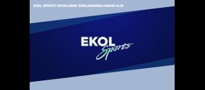 Ekol Sports Yayınlarını Sonlandırma Kararı Aldı