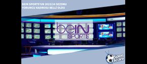 beIN Sports’un 2023/24 Sezonu Yorumcu Kadrosu Belli Oldu