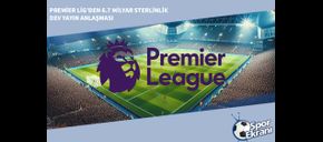 Premier Lig’den 6.7 Milyar Sterlinlik Dev Yayın Anlaşması