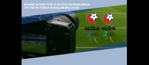 Bi Kanal Ve Sıfır Tv’de 21-22 Eylül’de Yayınlanacak TFF 2’nci Ve 3’üncü Lig Maçları Belli Oldu