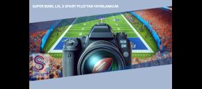 Super Bowl LIX, S Sport Plus’tan Yayınlanacak