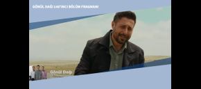 Gönül Dağı 140’ıncı Bölüm Fragmanı
