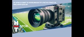 HT Spor 8-9 Mart’ta Yayınlanacak TFF 2’nci ve 3’üncü Lig Maçlarını Açıkladı