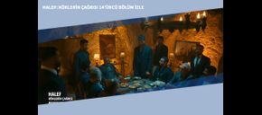 Halef: Köklerin Çağrısı 14’üncü Bölüm İzle