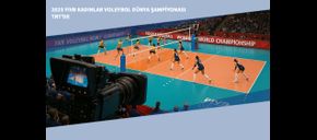 2025 FIVB Voleybol Kadınlar Dünya Şampiyonası TRT'de