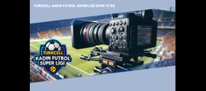 Turkcell Kadın Futbol Süper Ligi Sıfır TV’de