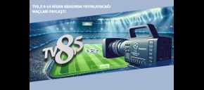 TV8,5 9-14 Nisan Arasında Yayınlayacağı Maçları Paylaştı