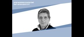 Spor Basınının Duayen İsmi Ümit Aktan Vefat Etti