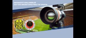 Ankaragücü-Gençlerbirliği 2024 TSYD Ankara Kupası Finali TRT Spor’da