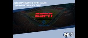 Hollanda Eredivisie Yayın Hakları 750 Milyon €’ya ESPN’in Oldu