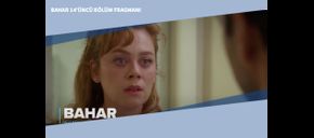 Bahar 14’üncü Bölüm Fragmanı
