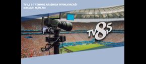 TV8,5 2-7 Temmuz Arasında Yayınlayacağı Maçları Açıkladı