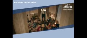 Aile Saadeti 2’nci Bölüm İzle