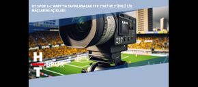 HT Spor 1-2 Mart’ta Yayınlanacak TFF 2’nci ve 3’üncü Lig Maçlarını Açıkladı