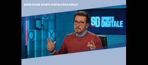 Ersin Düzen Sports Digitale’den Ayrıldı