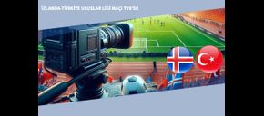 İzlanda-Türkiye Uluslar Ligi Maçı TV8’de