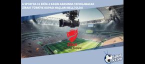 A Spor’da 31 Ekim-2 Kasım Arasında Yayınlanacak Ziraat Türkiye Kupası Maçları Belli Oldu