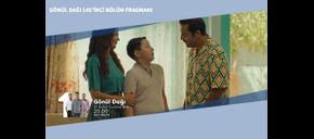 Gönül Dağı 145’inci Bölüm Fragmanı