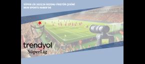 Süper Lig 2025/26 Sezonu Fikstür Çekimi beIN Sports Haber’de