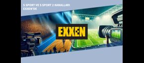 S Sport ve S Sport 2 Kanalları EXXEN’de