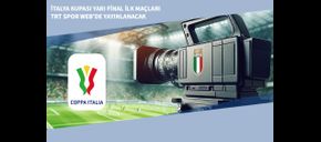 İtalya Kupası Yarı Final İlk Maçları TRT Spor Web’de Yayınlanacak