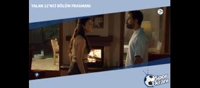 Yalan 12’nci Bölüm Fragmanı
