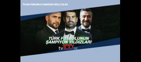 TV100 Yorumcu Kadrosu Belli Oldu