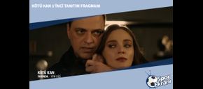 Kötü Kan 1’inci Tanıtım Fragmanı