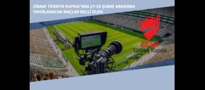Ziraat Türkiye Kupası’nda 27-29 Şubat Arasında Yayınlanacak Maçlar Belli Oldu