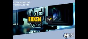 EXXEN İçerikleri Turkcell TV+’ta