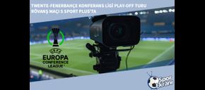 Twente-Fenerbahçe Konferans Ligi Play-off Turu Rövanş Maçı S Sport Plus’ta