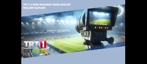 TRT 1-3 Ekim Arasında Yayınlayacağı Maçları Açıkladı